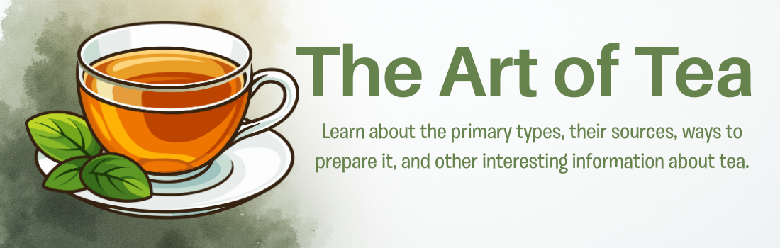 The art of tea. A class to learn all about tea, from origins to preparations.