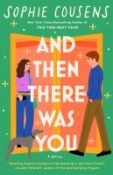 And then there was you : a novel by Sophie Cousens