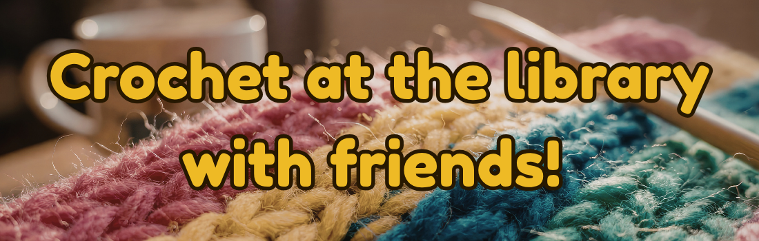 Join crochet group at the library