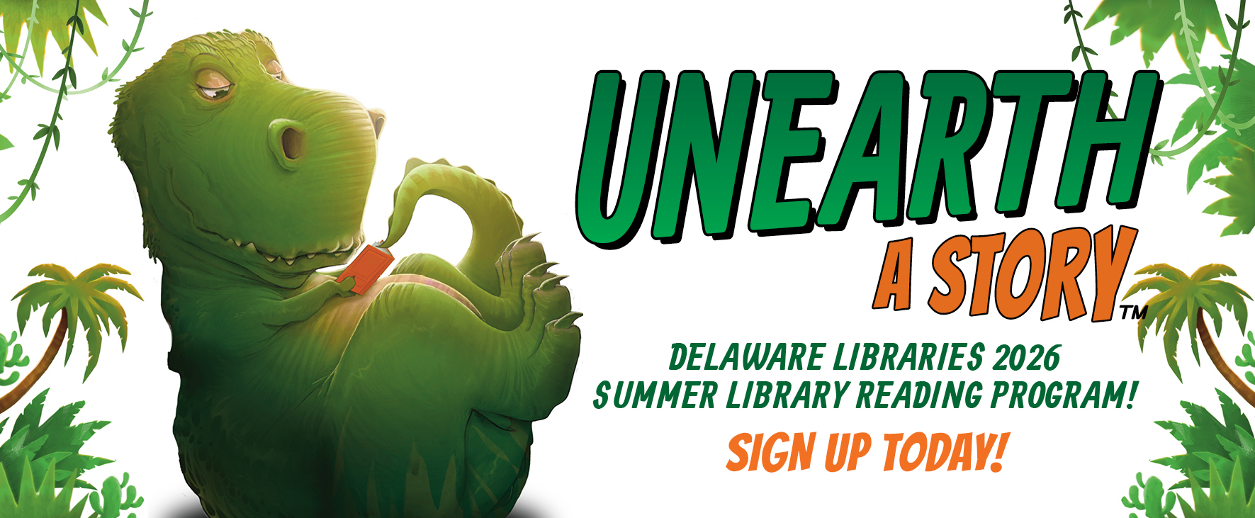Unearth A Story Summer Reading Program 2026. Dinosaur Theme. Register Today!