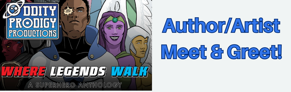 Meet the authors & artists of Oddity Prodigy; Pictured: Where Legends Walk A Superhero Anthology